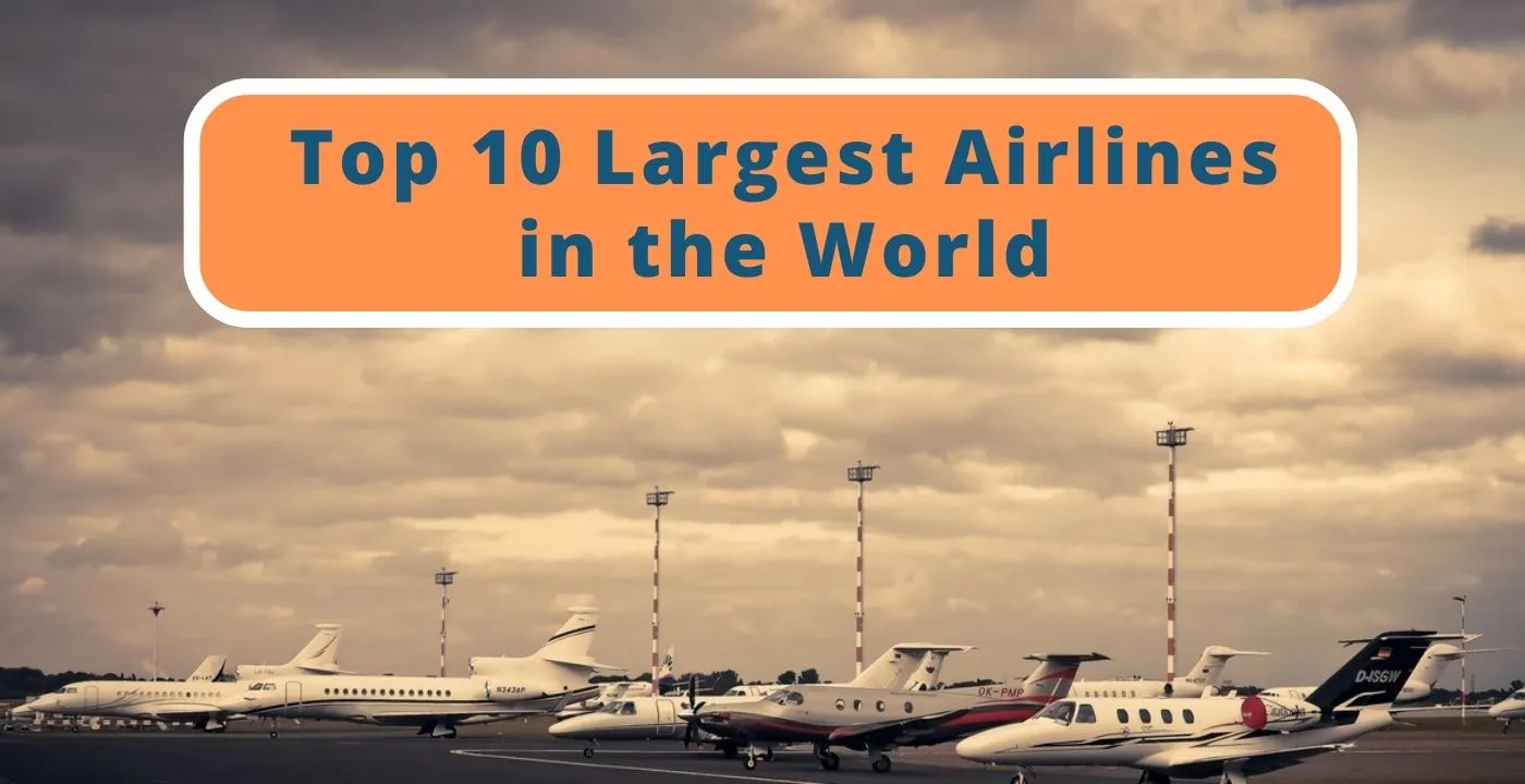 Top 10 Largest Airlines in the World 2023