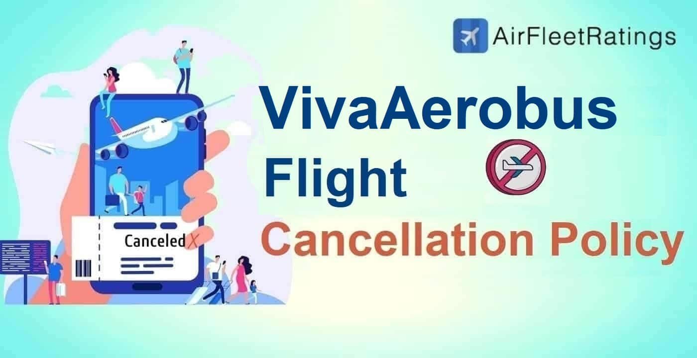 VivaAerobus Cancellation Policy