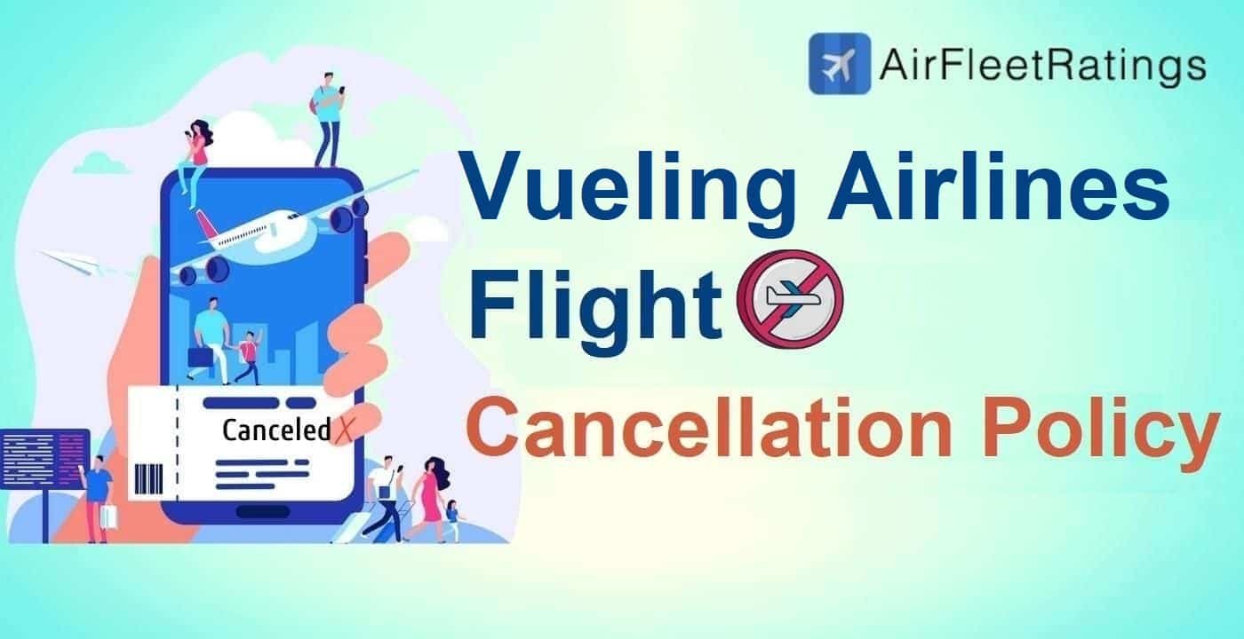 Vueling Airlines Cancellation Policy