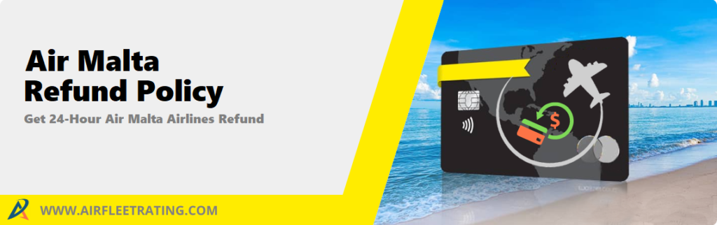 AirPolicyGuide-Air Malta Refund Policy