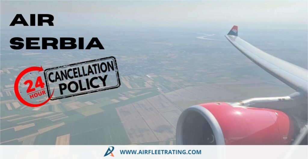AirPolicyGuide-Air Serbia 24-Hours Cancellation Policy