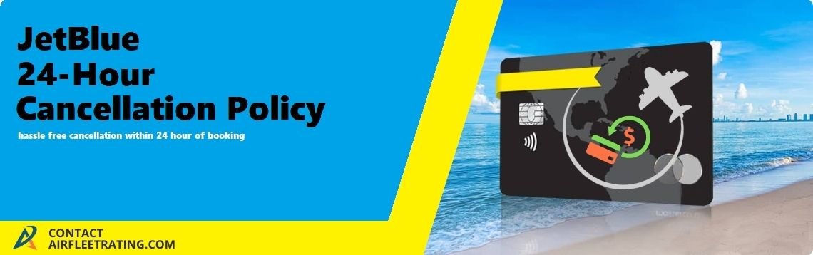 AirPolicyGuide-JetBlue 24-hour cancellation Policy