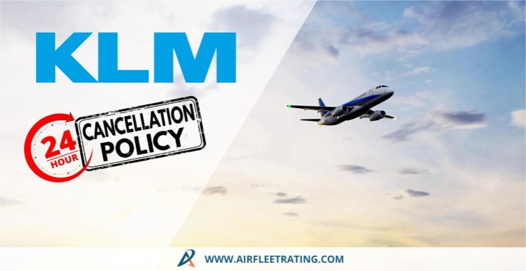 AirPolicyGuide-KLM 24-Hours Cancellation Policy