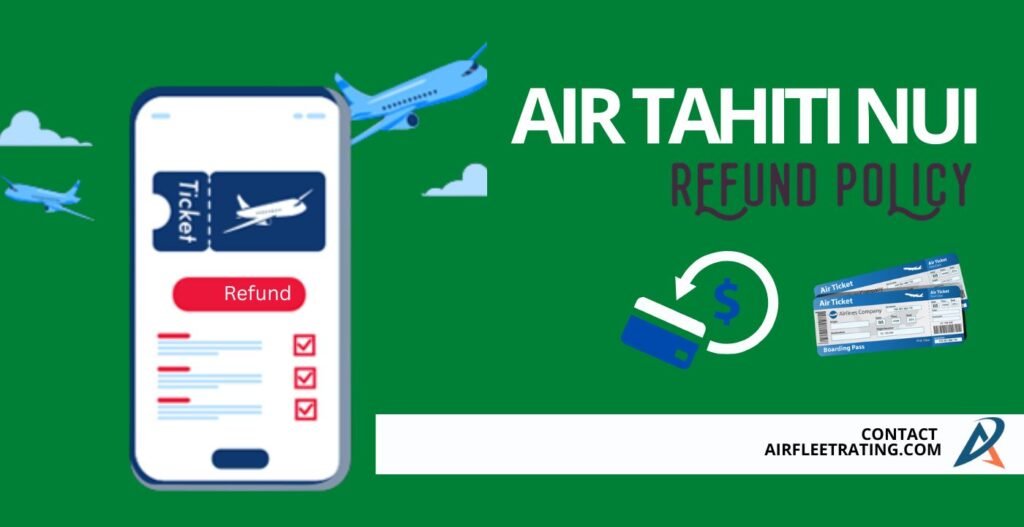 AirPolicyGuide-Air Tahiti Nui Refund Policy