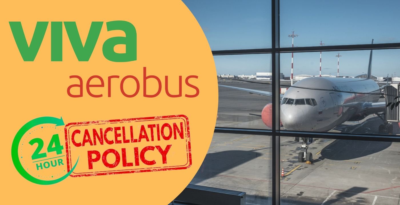 AirPolicyGuide-VivaAerobus 24 hours Cancellation