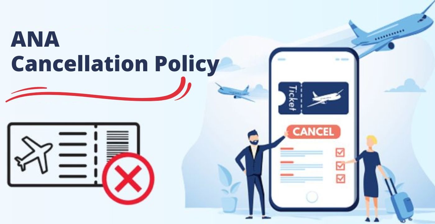 Ana Cancellation Policy