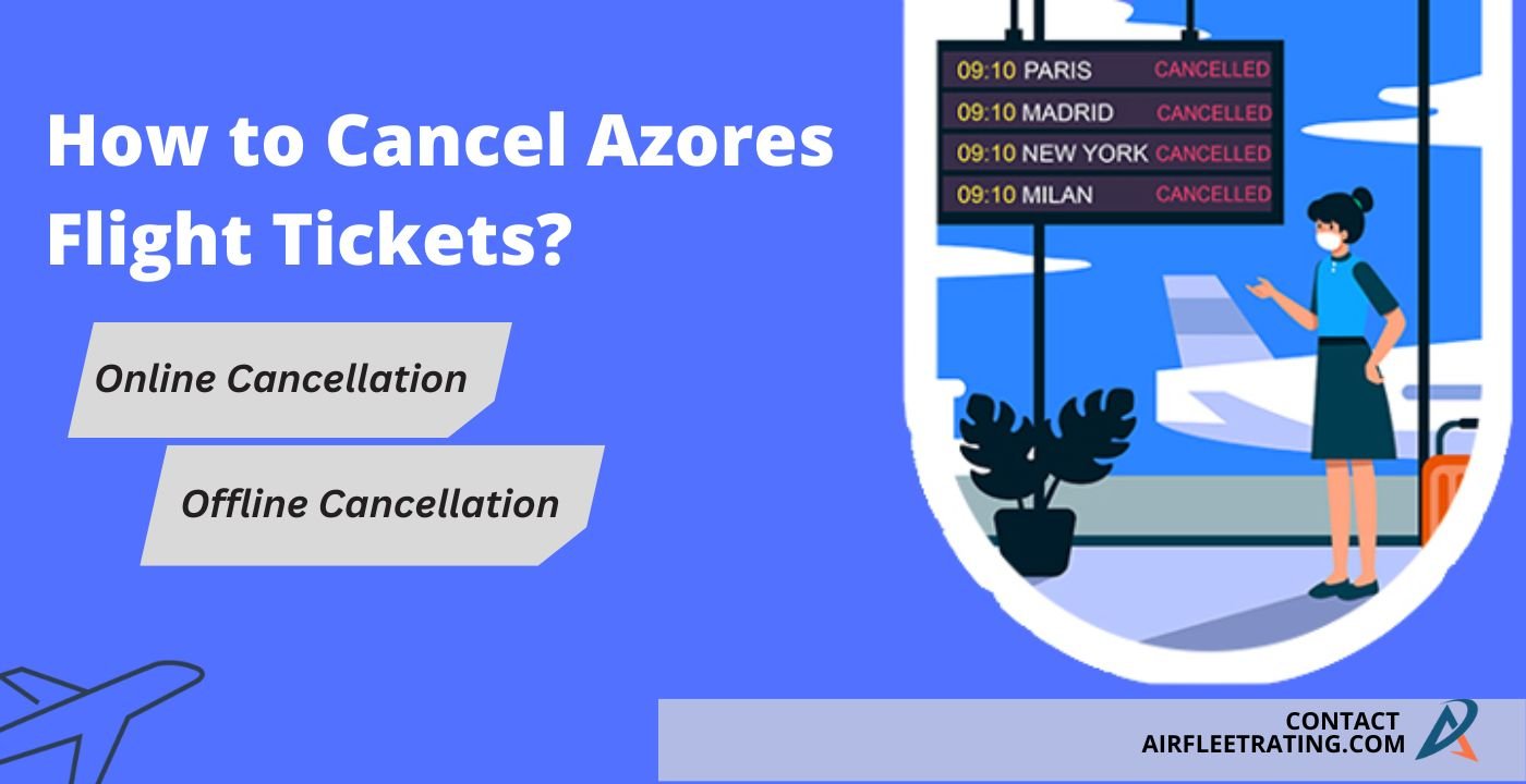 AirPolicyGuide-How to Cancel Azores Flight Tickets