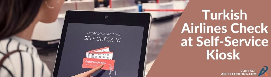 AirPolicyGuide-turkish airlines Kiosk check-in