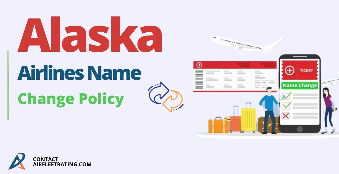 Alaska Airlines Name Change Policy