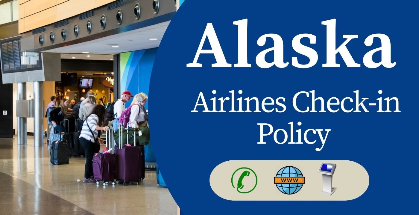 Alaska Airlines Check In Policy