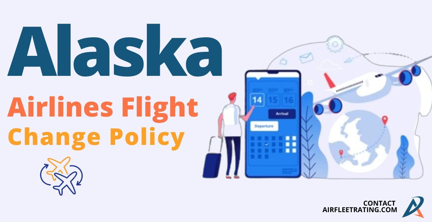 Alaska Airlines Flight Change Policy