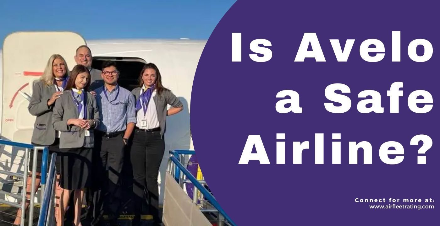 Is Avelo Airlines Safe?