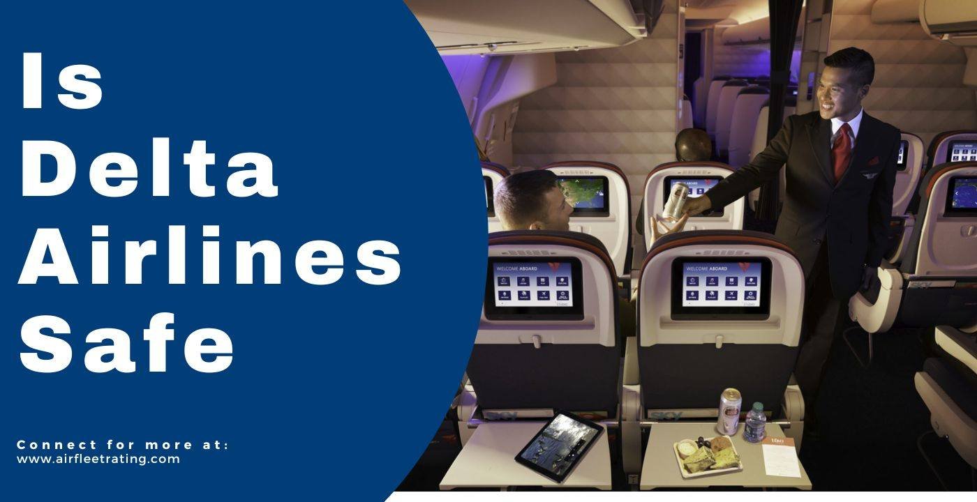 Is Delta Airlines Safe and Reliable in 2023?