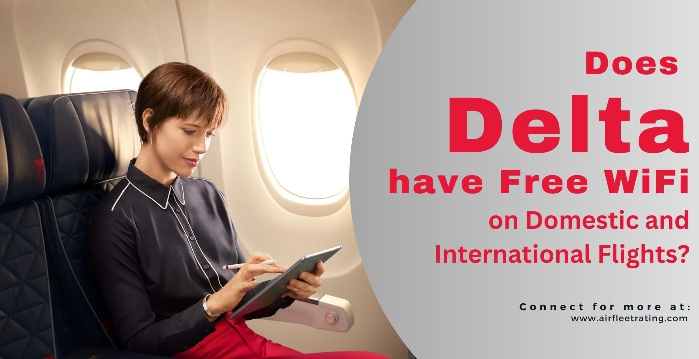 Does Delta have Free WiFi on Domestic and International Flights?