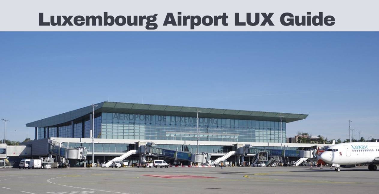 Luxembourg Airport Guide (LUX)